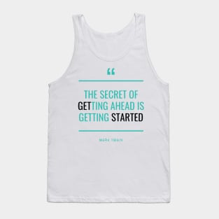 The Secret of Getting Ahead Tank Top